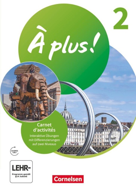 À plus ! 1. und 2. Fremdsprache. Band 2 - Carnet d'activités mit Audios und interaktiven Übungen - Dorothea Bachert, Catherine Jorißen, Catherine Mann-Grabowski