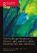 Cover-Bild zum Titel 'The Routledge Handbook of Second Language Acquisition, Morphosyntax, and Semantics' von ''