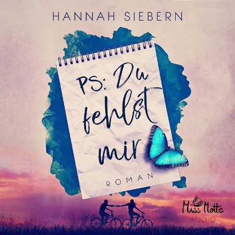 PS: Du fehlst mir - Hannah Siebern