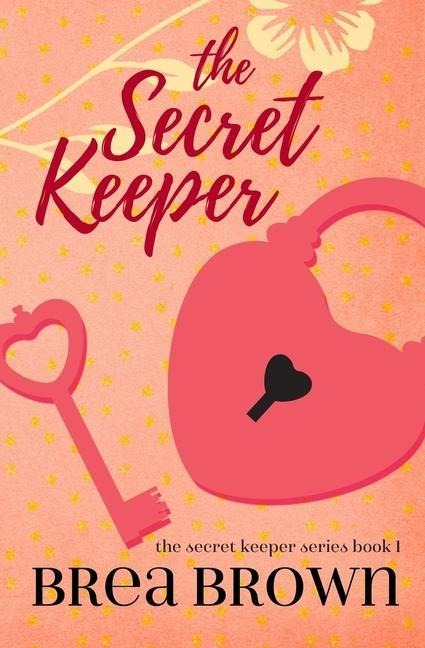 The Secret Keeper - Brea Brown