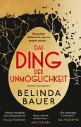 Cover-Bild zum Titel 'Das Ding der Unmöglichkeit' von 'Belinda Bauer'