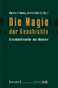 Cover-Bild zum Titel 'Die Magie der Geschichte' von ''
