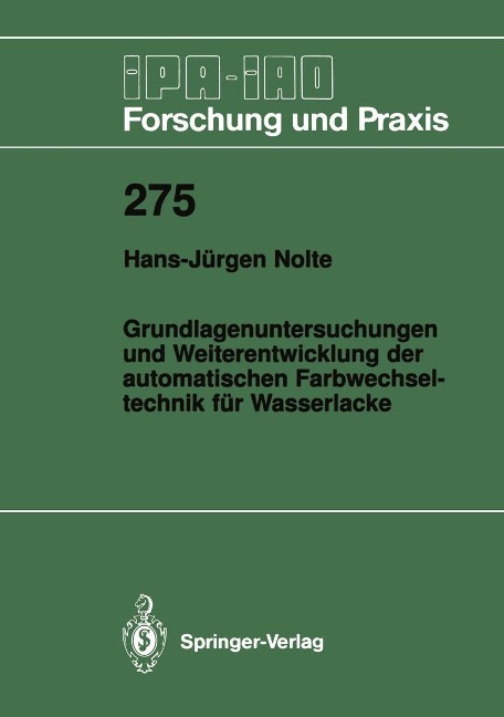 Grundlagenuntersuchungen und Weiterentwicklung der automatischen Farbwechsel- Technik für Wasserlacke - Hans-Jürgen Nolte