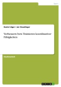 Cover-Bild zum Titel 'Verbessern bzw. Trainieren koordinativer Fähigkeiten' von 'Daniel Jäger, Jan Staudinger'