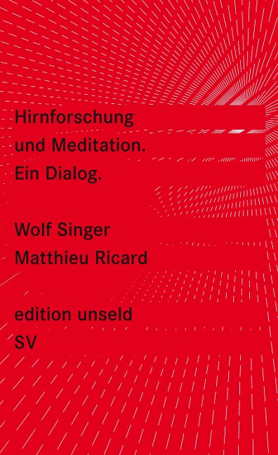 Hirnforschung und Meditation - Wolf Singer, Matthieu Ricard
