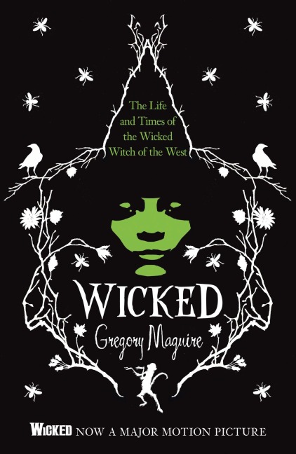 Wicked - Gregory Maguire