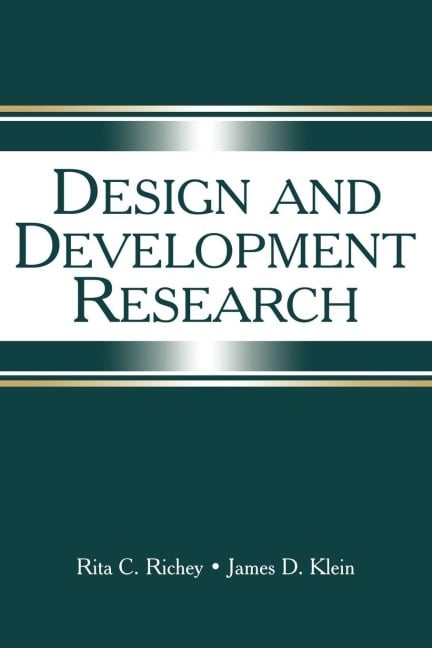 Design and Development Research - Rita C Richey, James D. Klein