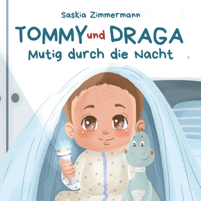 Tommy und Draga - Mutig durch die Nacht - Saskia Zimmermann