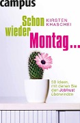 Cover-Bild zum Titel 'Schon wieder Montag ...' von 'Kirsten Khaschei'