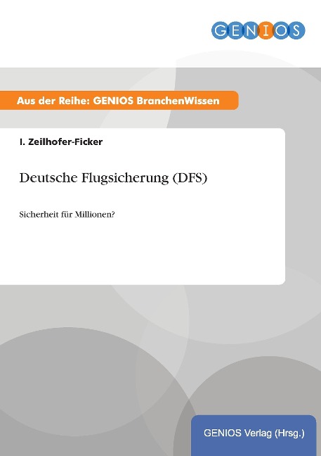 Deutsche Flugsicherung (DFS) - I. Zeilhofer-Ficker