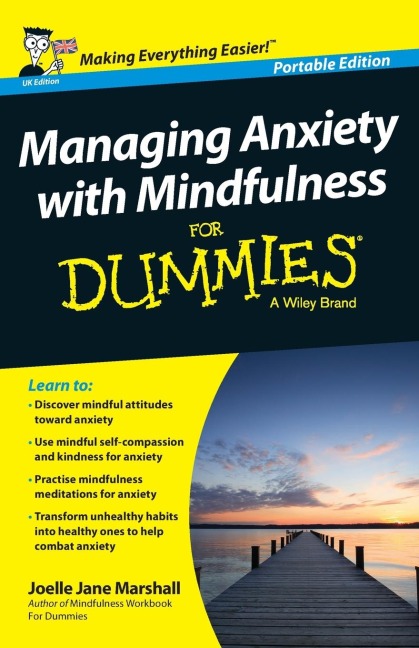 Managing Anxiety with Mindfulness for Dummies - Joelle Jane Marshall