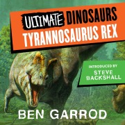 Cover-Bild zum Titel 'Tyrannosaurus Rex' von 'Ben Garrod'