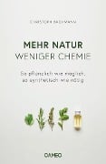 Cover-Bild zum Titel 'Mehr Natur, weniger Chemie' von 'Christoph Bachmann'