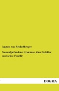 Cover-Bild zum Titel 'Neuaufgefundene Urkunden über Schiller und seine Familie' von 'August von Schloßberger'