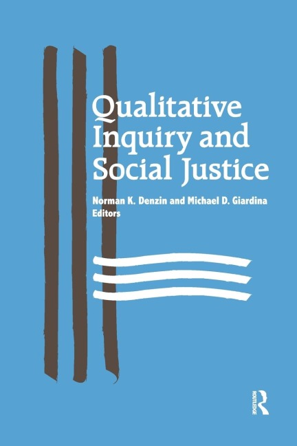 Qualitative Inquiry and Social Justice - 