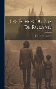 Cover-Bild zum Titel 'Les Échos Du Pas De Roland' von 'J B Dasconaguerre'