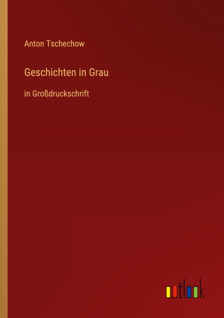 Geschichten in Grau - Anton Tschechow