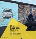 Cover-Bild zum Titel 'Die East Side Gallery' von 'Anna von Arnim-Rosenthal, Juliane Haubold-Stolle'