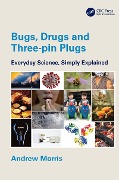 Cover-Bild zum Titel 'Bugs, Drugs and Three-pin Plugs' von 'Andrew Morris'