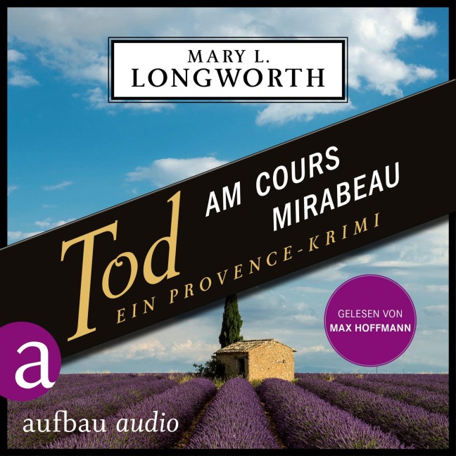 Tod am Cours Mirabeau - Ein Provence-Krimi - Mary L. Longworth