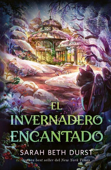 El Invernadero Encantado - Sarah Beth Durst