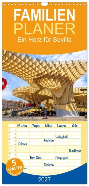 Familienplaner 2027 - Ein Herz für Sevilla mit 5 Spalten (Wandkalender, 21 x 45 cm) CALVENDO - Christa Kramer