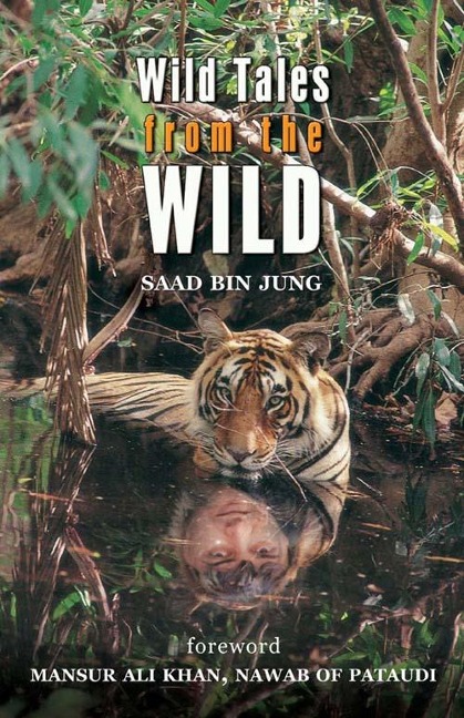 Wild Tales from the Wild - Saad Bin Jung