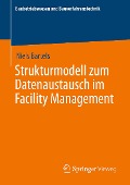 Strukturmodell zum Datenaustausch im Facility Management - Niels Bartels