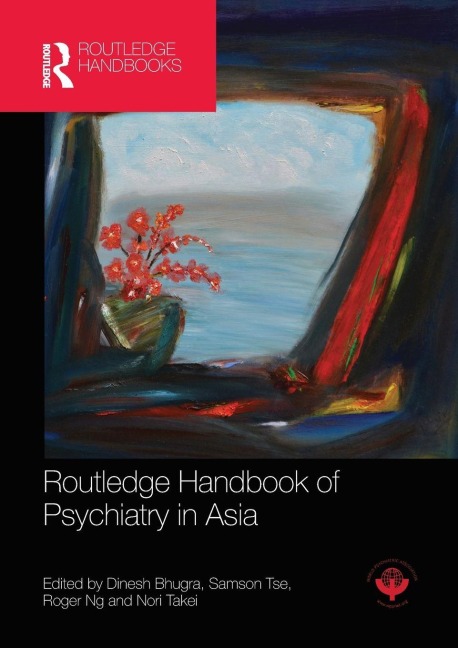 Routledge Handbook of Psychiatry in Asia - 