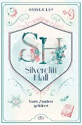 Silvercliff Hall - Vom Zauber geküsst - Aniela Ley