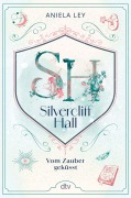 Cover-Bild zum Titel 'Silvercliff Hall - Vom Zauber geküsst' von 'Aniela Ley'