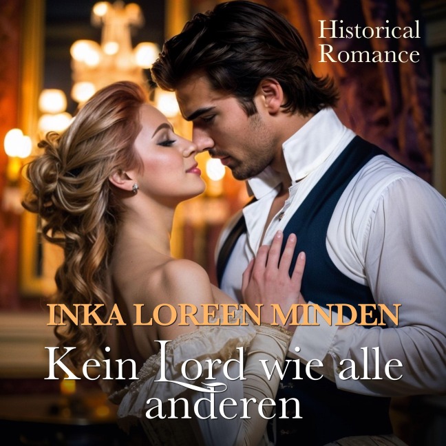 Kein Lord wie alle anderen - Inka Loreen Minden