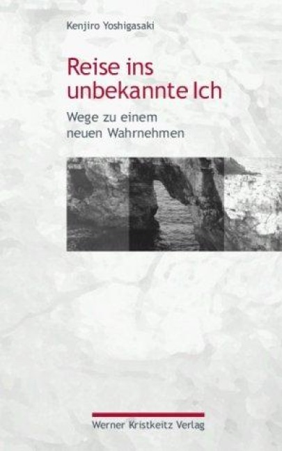 Reise ins unbekannte Ich - Kenjiro Yoshigasaki