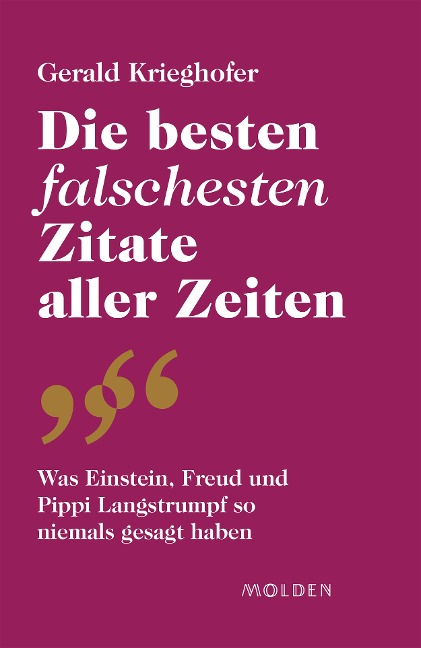 Die besten falschesten Zitate aller Zeiten - Gerald Krieghofer