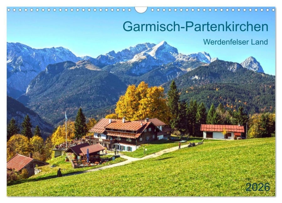 Garmisch-Partenkirchen Werdenfelser Land (Wandkalender 2026 DIN A3 quer), CALVENDO Monatskalender - Prime Selection Garmisch-Partenkirchen Werdenfelser Land (Wandkalender 2026 DIN A3 quer), CALVENDO Monatskalender - Prime Selection