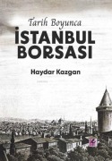 Cover-Bild zum Titel 'Tarih Boyunca Istanbul Borsasi' von 'Haydar Kazgan'