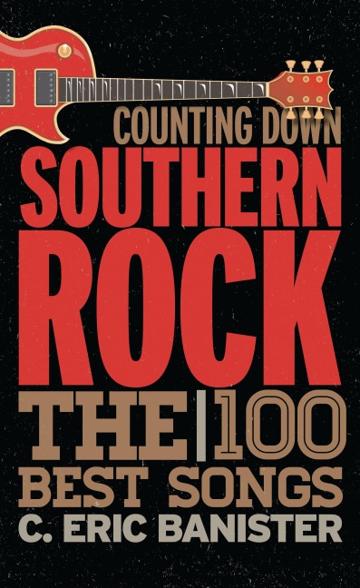 Counting Down Southern Rock - C. Eric Banister