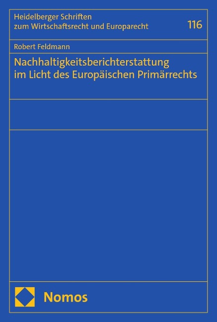 Nachhaltigkeitsberichterstattung im Licht des Europäischen Primärrechts - Robert Feldmann