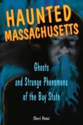 Cover-Bild zum Titel 'Haunted Massachusetts' von 'Cheri Farnsworth'