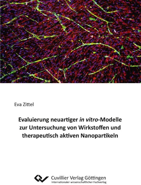 Evaluierung neuartiger in vitro-Modelle zur Untersuchung von Wirkstoffen und therapeutisch aktiven Nanopartikeln - 