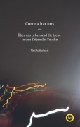 Cover-Bild zum Titel 'Corona hat uns' von 'Matt Aufderhorst'