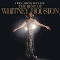 I Will Always Love You: The Best Of Whitney Housto - Whitney Houston