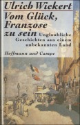 Cover-Bild zum Titel 'Vom Glück, Franzose zu sein' von 'Ulrich Wickert'