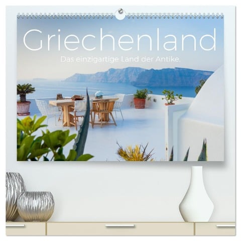 Griechenland - Das einzigartige Land der Antike. (hochwertiger Premium Wandkalender 2025 DIN A2 quer), Kunstdruck in Hochglanz - M. Scott