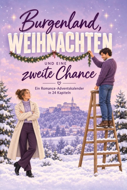 Burgenland, Weihnachten und eine zweite Chance - Theo Neumann