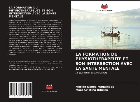 LA FORMATION DU PHYSIOTHÉRAPEUTE ET SON INTERSECTION AVEC LA SANTÉ MENTALE - Murillo Nunes Magalhães, Mara Cristina Ribeiro