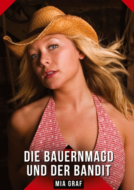 Die Bauernmagd und der Bandit - Mia Graf