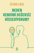 Cover-Bild zum Titel 'Neden Kendimi Degersiz Hissediyorum' von 'Zehra Erol'