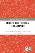 Cover-Bild zum Titel 'Health and Political Engagement' von 'Mikko Mattila, Lauri Rapeli, Hanna Wass, Peter Söderlund'