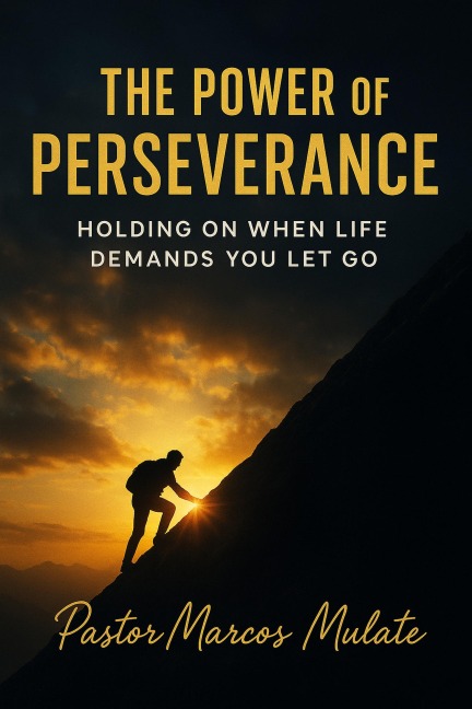 The Power Of Perseverance - Mulate